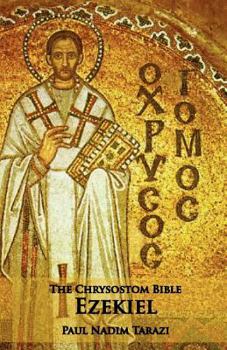 Paperback The Chrysostom Bible - Ezekiel: A Commentary Book