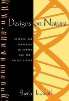 Hardcover Designs on Nature: Science and Democracy in Europe and the United States Book