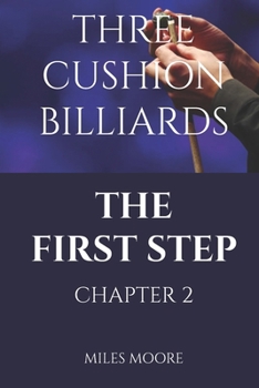 THREE CUSHION BILLIARDS SYSTEMS-THE FIRST STEP-CHAPTER 2