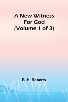 Paperback A New Witness for God (Volume 1 of 3) Book