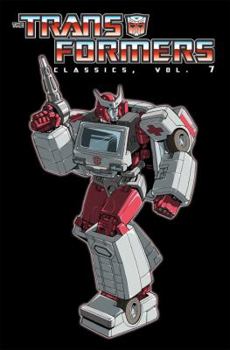 Transformers Classics, Volume 7 - Book #7 of the Transformers Classics