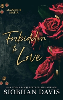Hardcover Forbidden to Love: Mazzone Mafia Book