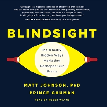 Audio CD Blindsight Lib/E: The (Mostly) Hidden Ways Marketing Reshapes Our Brains Book