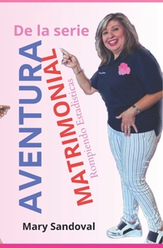 Paperback Aventura Matrimonial: De la serie rompiendo estadísticas [Spanish] Book