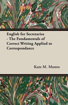 Paperback English for Secretaries - The Fundamentals of Correct Writing Applied to Correspondance Book