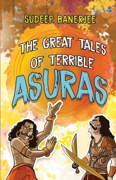 Paperback The Great Tales Of Terrible Asuras Book