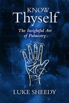Paperback Know Thyself: The Insightful Art of Palmistry Book