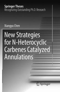 Paperback New Strategies for N-Heterocyclic Carbenes Catalyzed Annulations Book