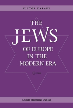 Hardcover The Jews of Europe in the Modern Era: A Socio-Historical Outline Book