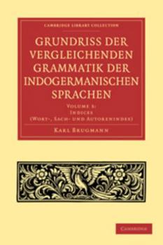 Electronics Grundriss Der Vergleichenden Grammatik Der Indogermanischen Sprachen: Volume 3, Indices (Wort-Sach-Und Autorenindex) [German] Book