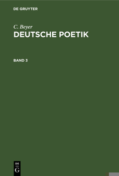 Hardcover C. Beyer: Deutsche Poetik. Band 3 [German] Book