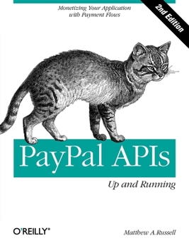 Paperback Paypal Apis: Up and Running: Monetizing Your Application with Payment Flows Book