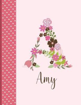 Amy: Personalized Writing Journal / Notebook for Women and Girls, Floral Monogram Initials Names Notebook, Journals to Write in for Women, 110 Inspirational Quotes