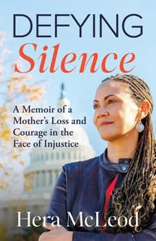 Paperback Defying Silence: A Memoir of a Mother's Loss and Courage in the Face of Injustice Book