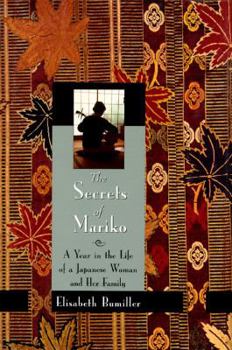 Hardcover The Secrets of Mariko:: A Year in the Life of a Japanese Woman and Her Family Book