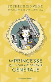 Mass Market Paperback La princesse qui voulait devenir générale [French] Book
