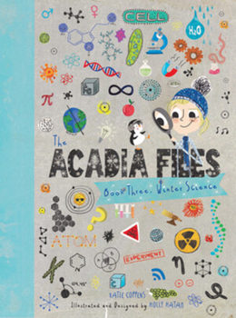 Hardcover The Acadia Files: Book Three, Winter Science Book
