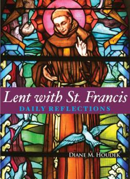 Paperback Lent With St. Francis: Daily Reflections Book