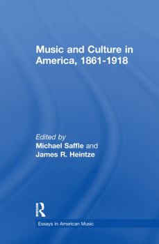 Paperback Music and Culture in America, 1861-1918 Book