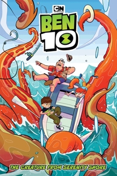 Paperback Ben 10 Original Graphic Novel: The Creature from Serenity Shore Book