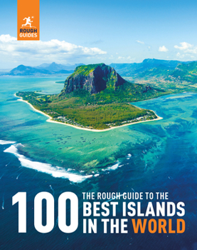 Hardcover The Rough Guide to the 100 Best Islands in the World Book