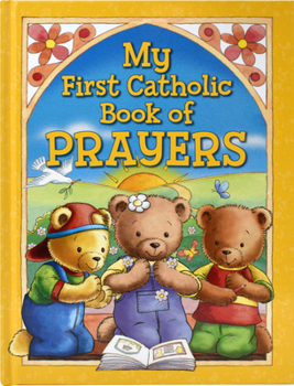 Hardcover My First Catholic Book of Prayers Book