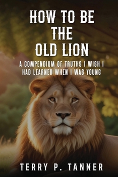 Paperback How to be the Old Lion [Large Print] Book