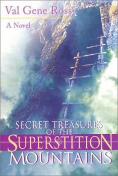 Paperback Secret Treasures of the Superstition Mountains Book