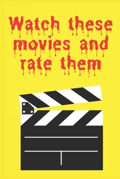 Paperback Watch these movies and rate them: 25 Titles of Films to Watching 6*9 25 Page Book