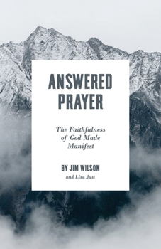 Paperback Answered Prayer: The Faithfulness of God Made Manifest Book