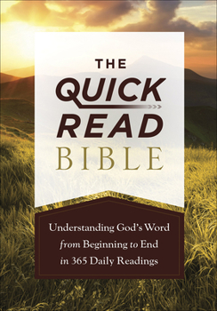 Paperback The Quick-Read Bible: Understanding God's Word from Beginning to End in 365 Daily Readings Book