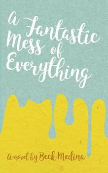 Paperback A Fantastic Mess of Everything Book
