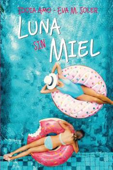 Luna sin miel - Book #1 of the Luna sin miel