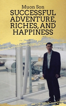 Paperback Successful Adventure, Riches, and Happiness Book