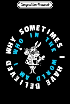 Composition Notebook: Alice in Wonderland White Rabbit Men Women Gift  Journal/Notebook Blank Lined Ruled 6x9 100 Pages