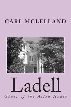 Paperback Ladell: Ghost of the Allen House Book