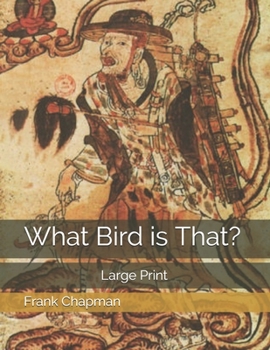 Paperback What Bird is That?: Large Print Book