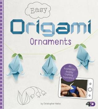 Hardcover Easy Origami Ornaments: An Augmented Reality Crafting Experience Book