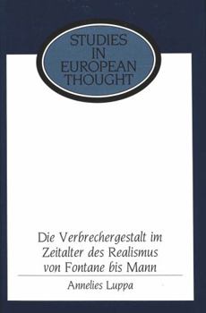 Hardcover Die Verbrechergestalt Im Zeitalter Des Realismus Von Fontane Bis Mann [German] Book