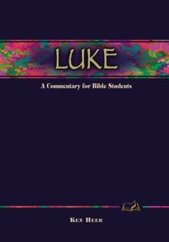 Hardcover Luke: A Commentary for Bible Students Book