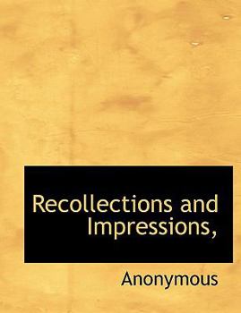 Paperback Recollections and Impressions, [Large Print] Book