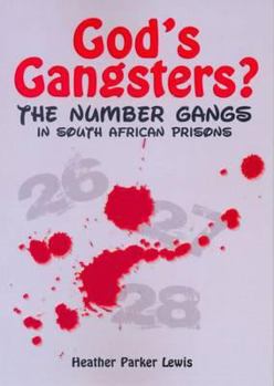 Paperback God's Gangsters?: The Number Gangs in South African Prisons (English, Afrikaans, Xhosa and Zulu Edition) Book