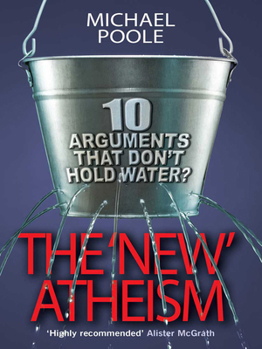 Paperback The New Atheism: 10 Arguments That Don't Hold Water Book