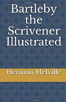 Bartleby, the Scrivener Illustrated
