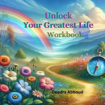 Paperback Unlock You Greatest Life Workbook Book