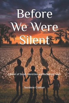 Paperback Before We Were Silent: A Novel of Stolen Identities and Reclaimed Truth Book