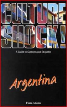 Paperback Culture Shock! Argentina : A Guide to Customs and Etiquette Book
