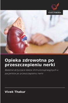 Paperback Opieka zdrowotna po przeszczepieniu nerki [Polish] Book
