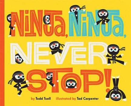 Hardcover Ninja, Ninja, Never Stop! Book