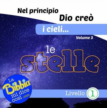 Nel principio Dio creò i cieli... le stelle (Italian Edition)